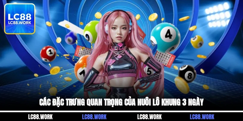 Các đặc trưng quan trọng của nuôi lô khung 3 ngày