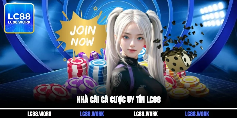 Nhà cái cá cược uy tín LC88